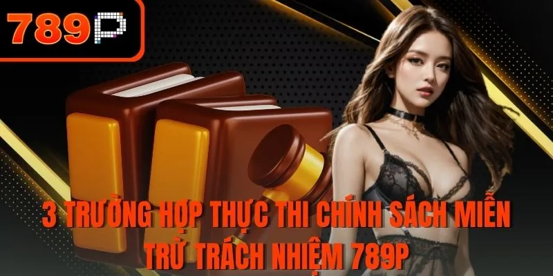 3 Trường hợp thực thi chính sách miễn trừ trách nhiệm Nohu