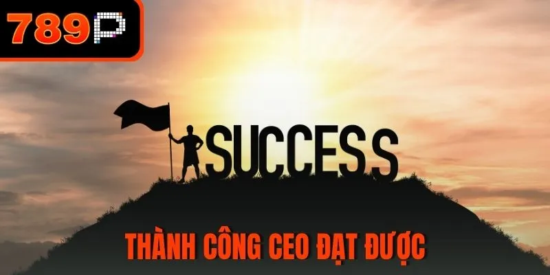 Thành công CEO đạt được